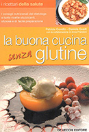 Ricette e consigli di cucina per chi è allergico al glutine